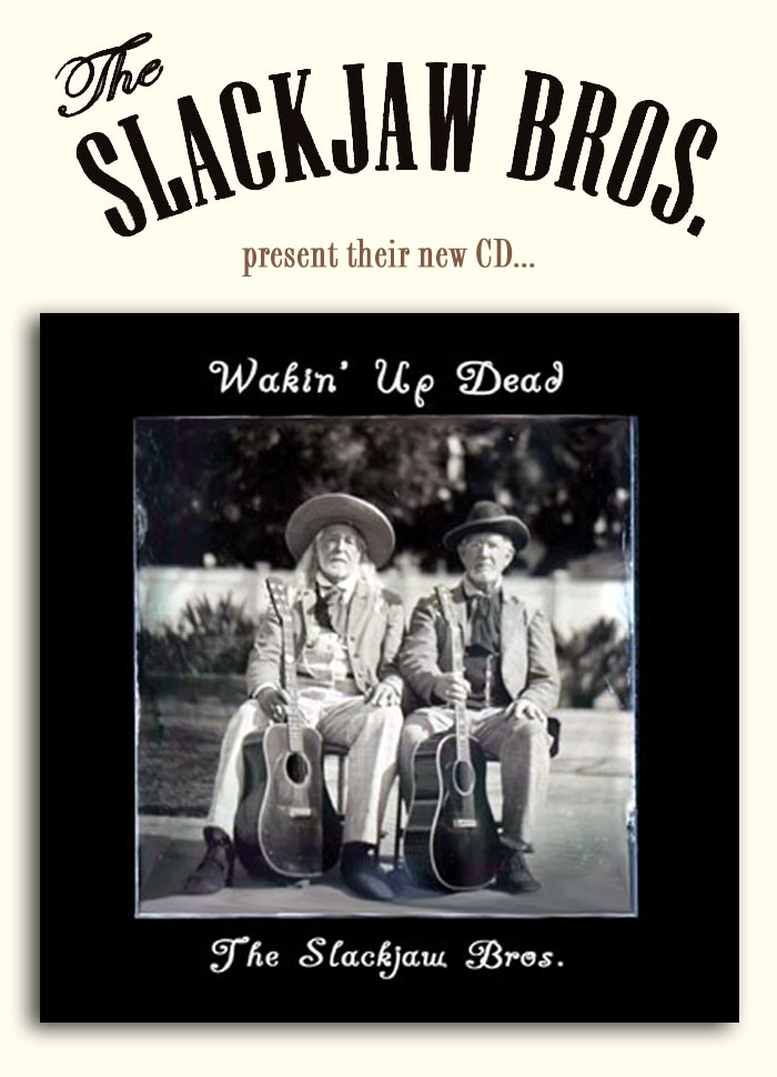 The Slackjaw Bros.